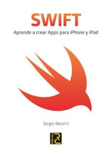 Aprende Swift para desarrollar apps iOS desde casa 1 SWIFT: APRENDE A CREAR APPS PARA IPHONE Y IPAD | | Segunda mano ...