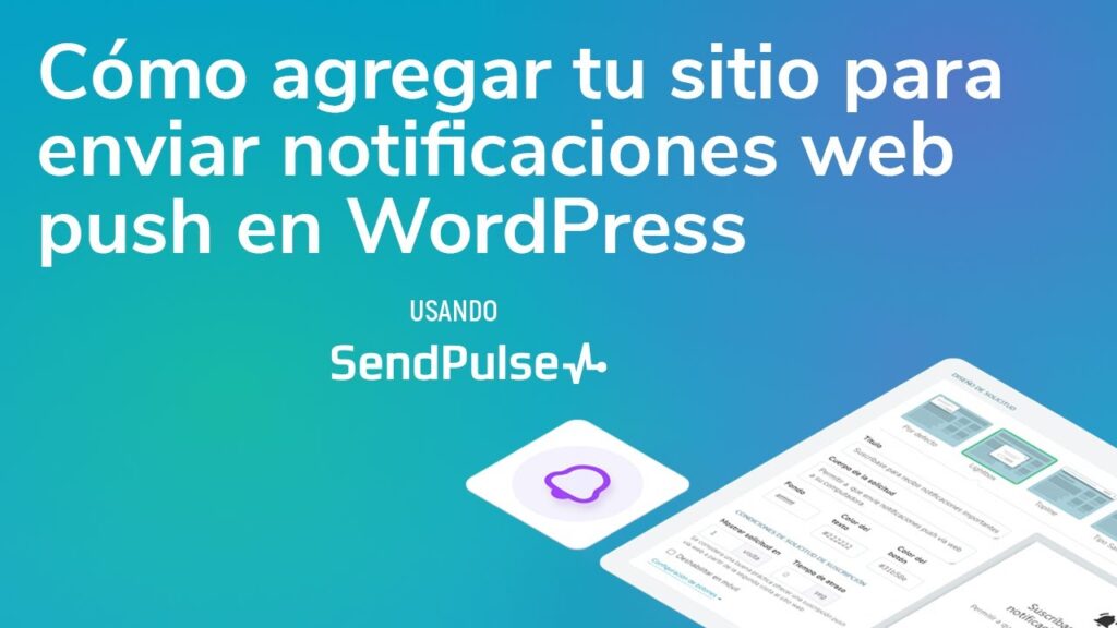 Cómo agregar notificaciones push a tu sitio web 1 Notificaciones web push | Cómo agregar tu sitio para enviar notificaciones web push en WordPress