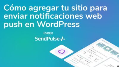 Notificaciones web push | Cómo agregar tu sitio para enviar notificaciones  web push en WordPress