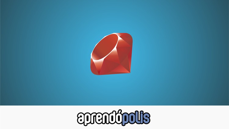 Aprende a programar con Ruby (desde cero y 100% en español)