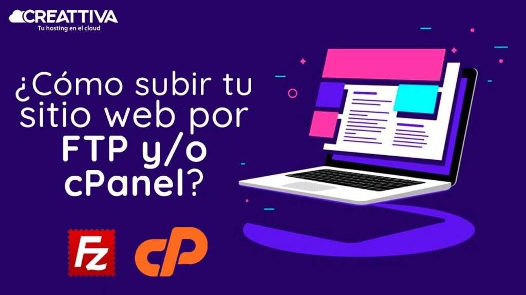 Cómo subir tu web a Internet usando cPanel o FTP 1 ¿Cómo subir tu sitio web por FTP y/o cPanel?