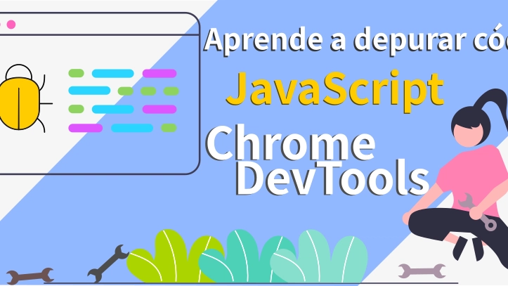 Cómo usar DevTools de Chrome para depurar tu código 1 Aprende a depurar código JavaScript con Chrome DevTools - DEV ...
