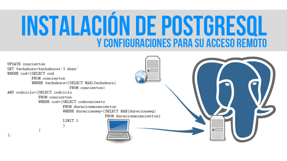 Guía completa para instalar y configurar PostgreSQL 1 Instalar y configurar PostgreSQL para conexiones externas ...