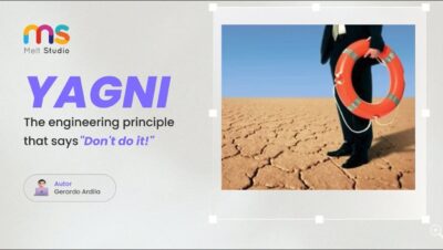 #YAGNI Principio de Ingeniería que impulsa tu Productividad (MelTED Talks  cada jueves meltstudio.co)